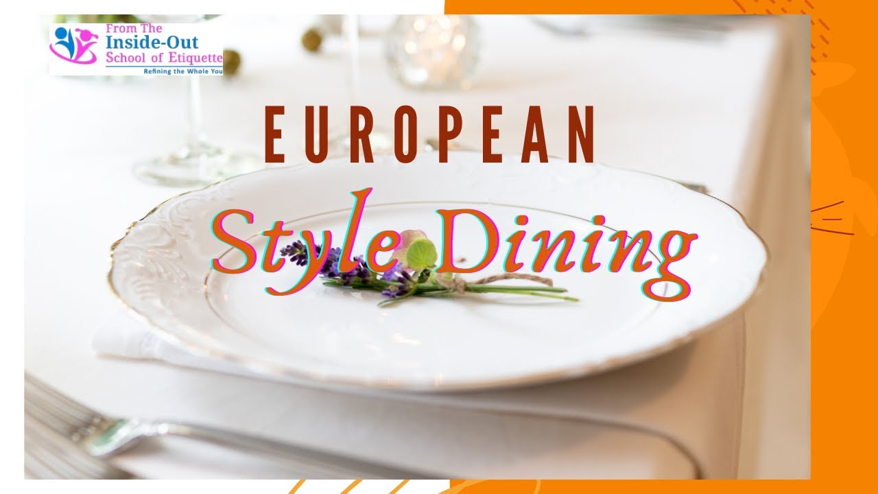 European Style Dining Dining Etiquette YouTube