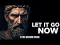 How to LET GO of What Isn’t Meant for You | A STOIC Guide to Acceptance and Renewal