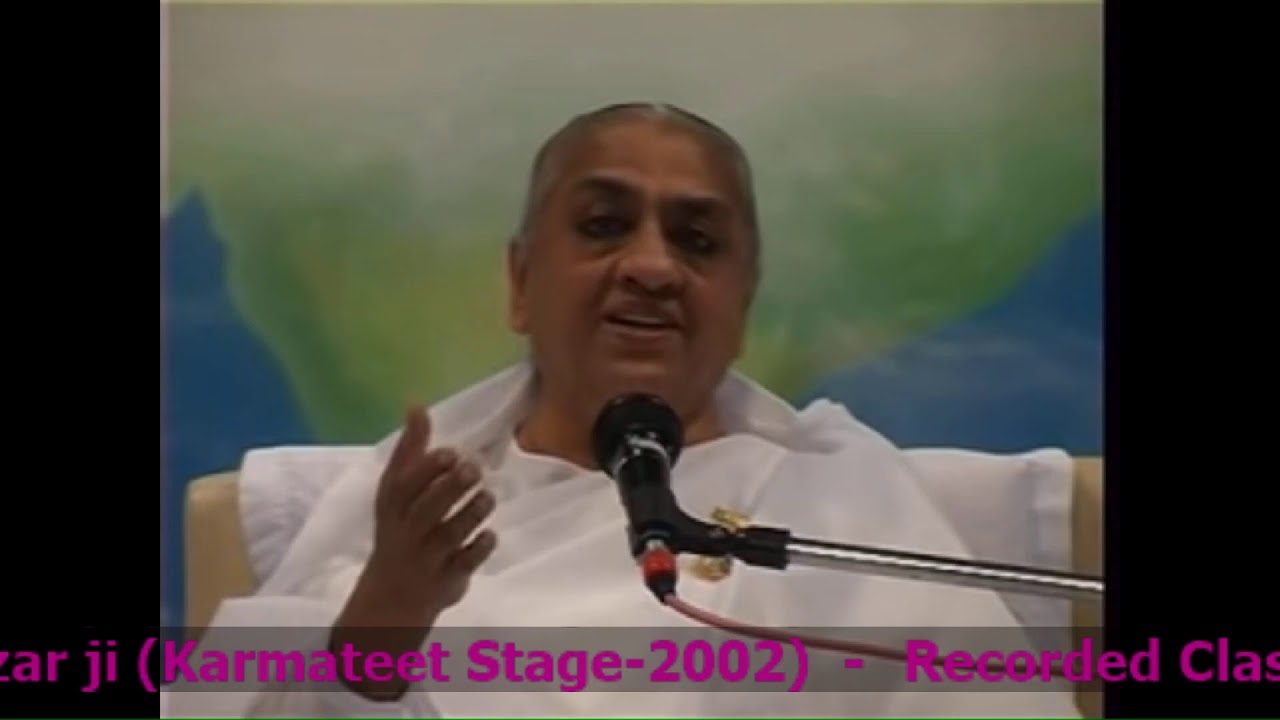 Recorded Class : Dadi Gulzar ji ( Karmateet Stage - 2002 )