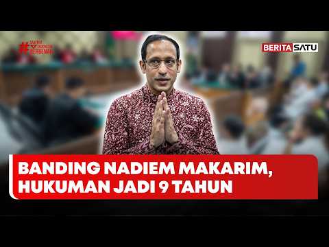 Putusan Banding Nadiem Makarim, Hukuman Jadi 9 Tahun Bui | Beritasatu Pagi
