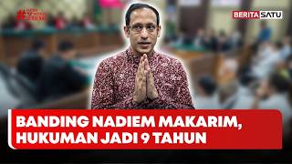 Putusan Banding Nadiem Makarim, Hukuman Jadi 9 Tahun Bui | Beritasatu Pagi