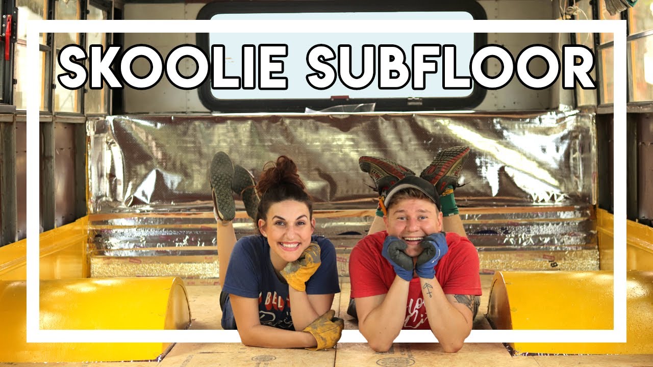 Bus Conversion - The Build Ep. 17 - Skoolie Subfloor Installation ft ...