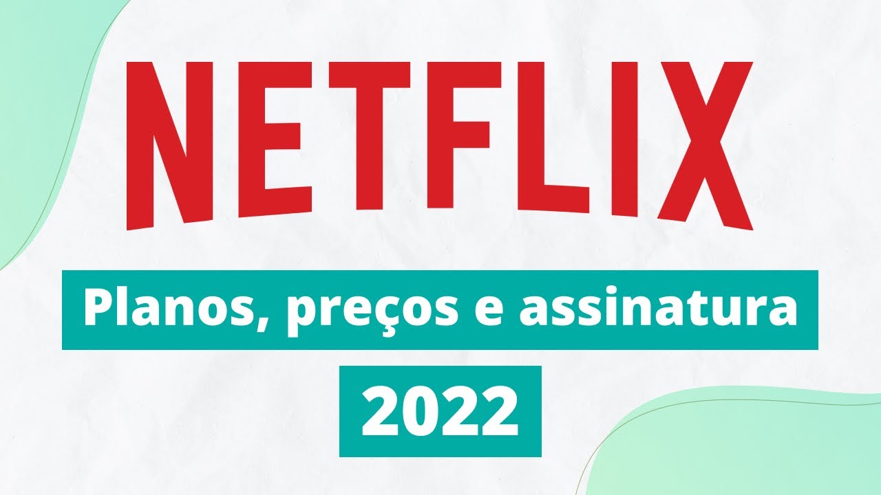 Planos Netflix: conheça os preços e benefícios de cada assinatura em 2023 –  Tecnoblog