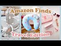 AMAZON MUST HAVES ✈️🗺 Travel Edition (w/ links in description)