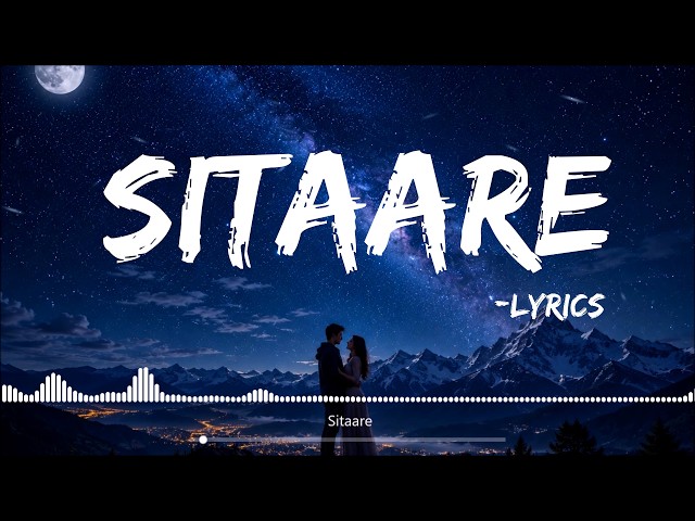 Sitaare (From "ikkis") - Arijit Singh (Lyrics)