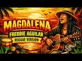 Magdalena - Freddie Aguilar - Reggae Version - Tropa Vibes - Trending - Ai Music Cover