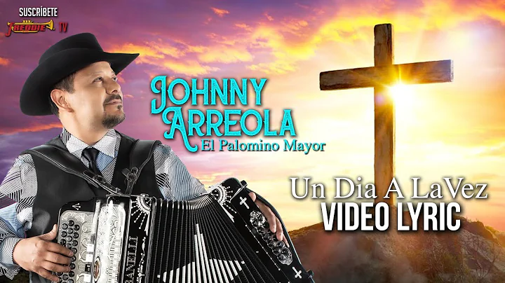 Un Da A La Vez - Johnny Arreola (El Palomino Mayor...