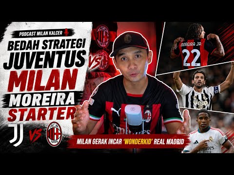 akurat168 x HARI88 - ⚔️ Bedah Strategi Juventus vs Milan! Moreira Starter? Milan Incar Wonderkid Real Madrid
