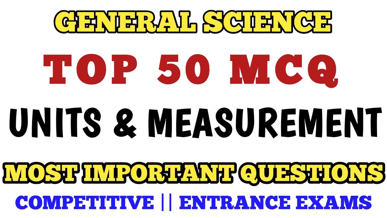 Best MCQ General Science | Units & Measurement | MCQ Units and Measurement @mcqncert