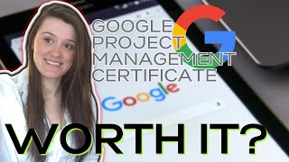 Google Project Management Professional Certificate - Worth it? Can you get a job?