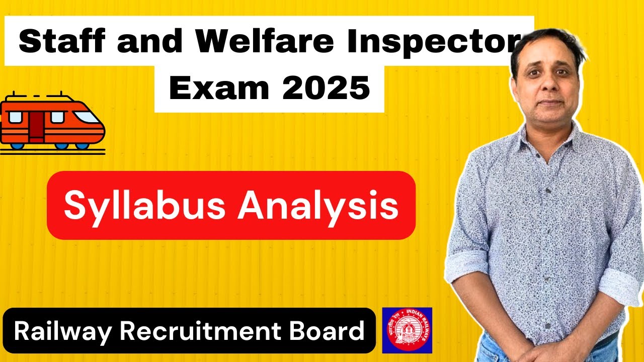 Syllabus Analysis || Staff and Welfare Inspector Exam 2025 - RRB Recruitment