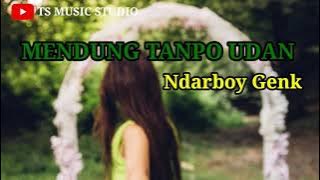 Mendung Tanpo Udan - Ndarboy Genk (Musik&Lirik)