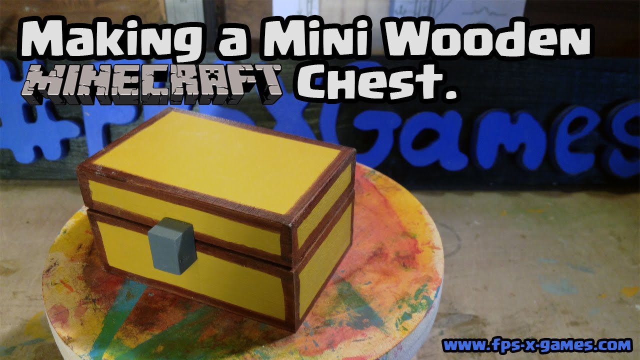 Making a Mini Wooden Minecraft Chest YouTube