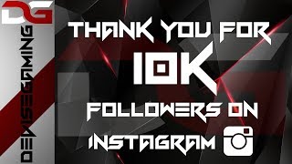 Thank You For 10K On Instagram