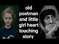 postman and little girl heart touching story