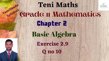 Grade 11 :Maths : Chapter 2 : Basic Algebra: Exercise 2.9 Q no 10