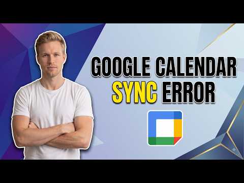 How To Fix Google Calendar Sync Error (Easy Guide)