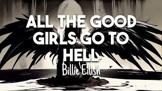 Billie Eilish - all the good girls go to hell (LYRICS)