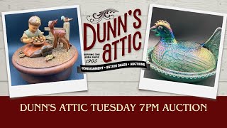 7/23 Dunn's Attic Tuesday 7pm Auction
