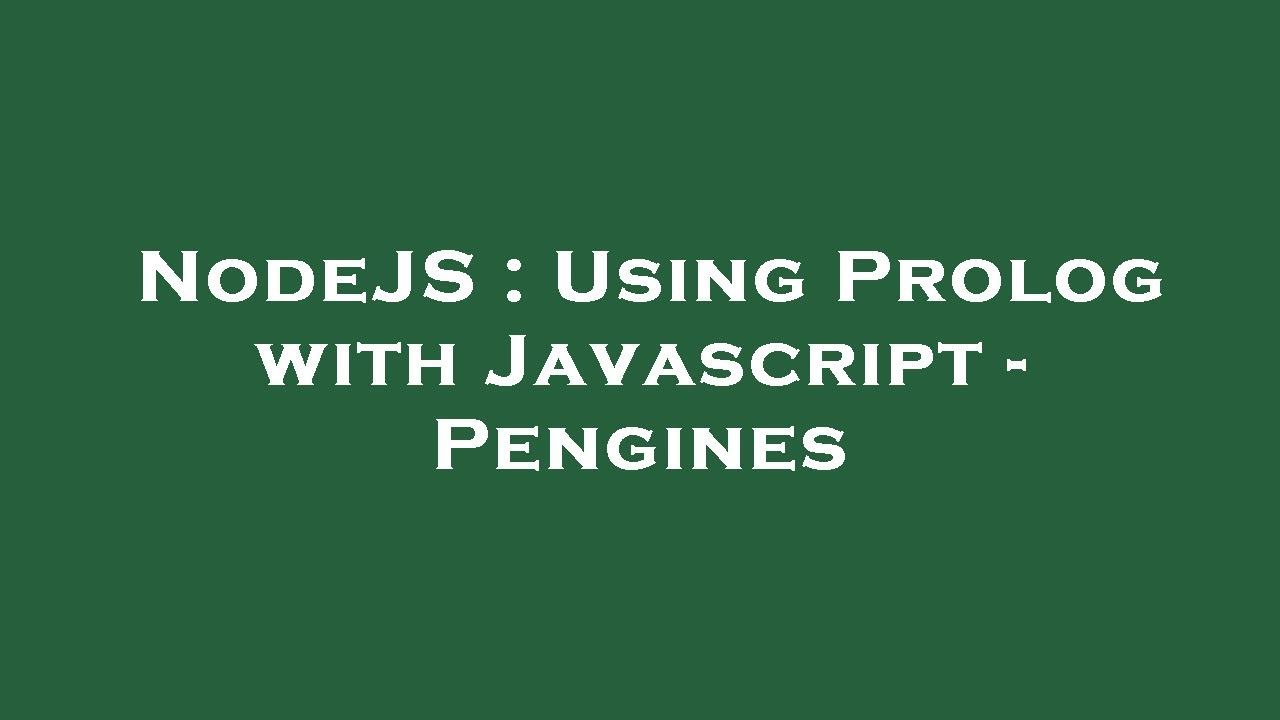 NodeJS : Using Prolog with Javascript - Pengines - YouTube
