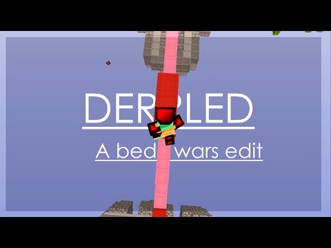 Derpledplzwatchthisandgiveitagoodratingthanks| A bedwars edit #derpCOMP