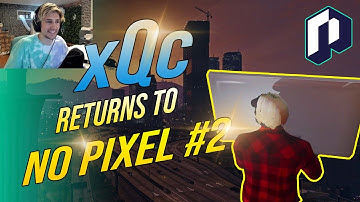 xQc Returns to NoPixel Part 2 -  STARTING AT THE BOTTOM! - Highlights NoPixel 3.0 - GTA-RP