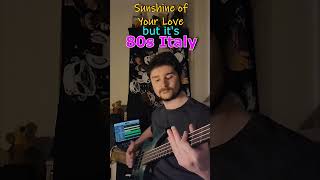 Sunshine of Your Love but its 80s Italy