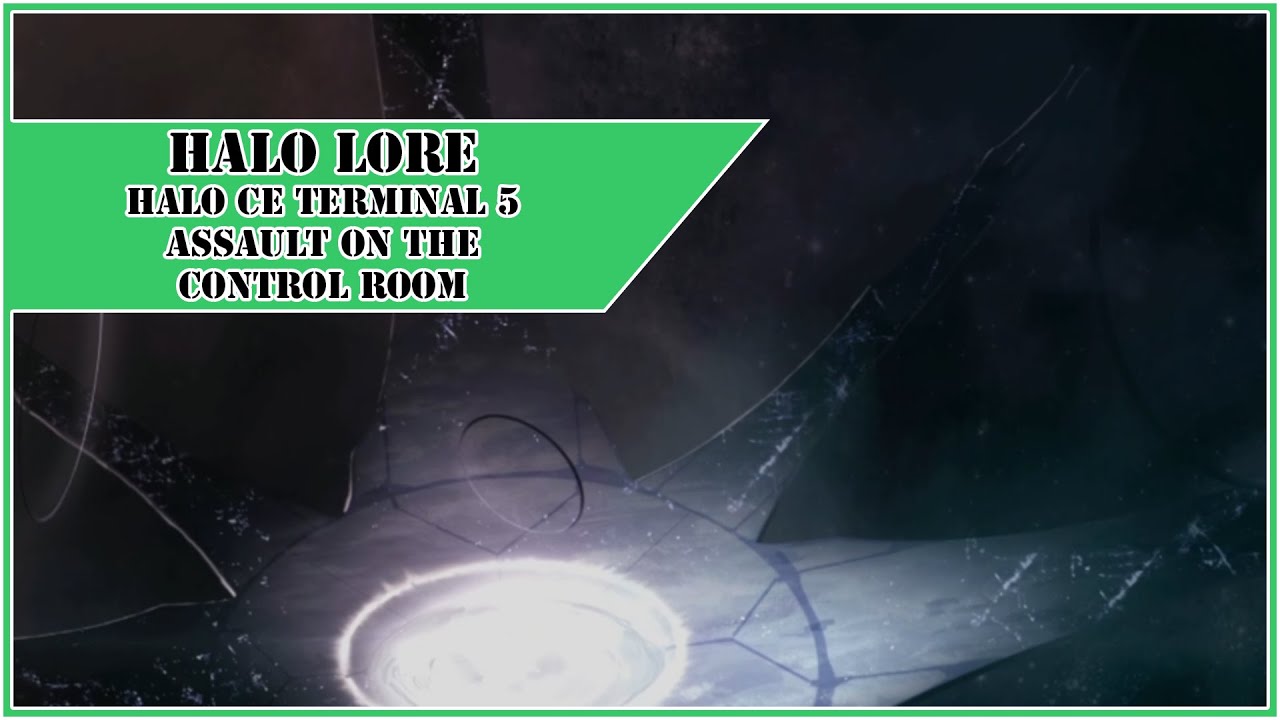 Halo CE Mission 05 Assault on the Control Room Terminal Short YouTube