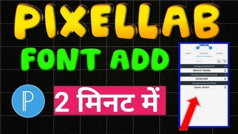 pixellab me font kaise add kare | how to add font in pixellab  l PIXELLAB font add problem 