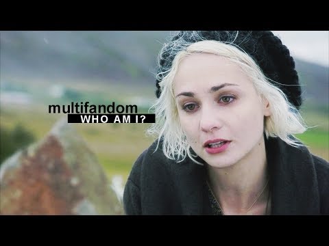Multifandom - Who am I? (Trigger warning)