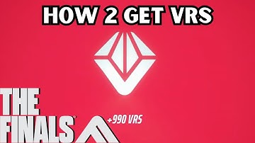 How to get VRS FAST! (THE FINALS)