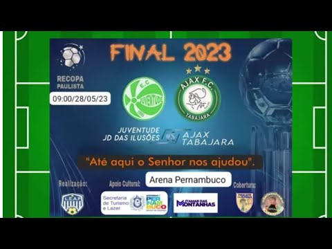 Juventude das Ilusões x Ajax Tabajara.- Final da Recopa Paulista Edição 2023 ⚽️