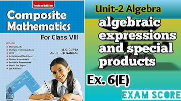 Composite mathematics class 8 algebraic expressions and products Ex. 6E by exam score