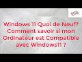 Windows 11 quoi de neuf mon pc est compatible avec windows 11