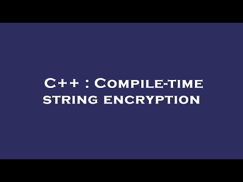 C++ : Compile-time string encryption
