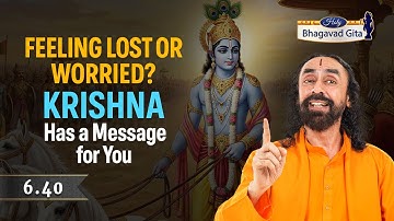 Krishna’s Most Hope-Giving Words — When You Feel Lost or Worried, Watch THIS | Swami Mukundananda