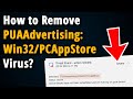How to Remove PUAAdvertising Win32 PCAppStore Virus?