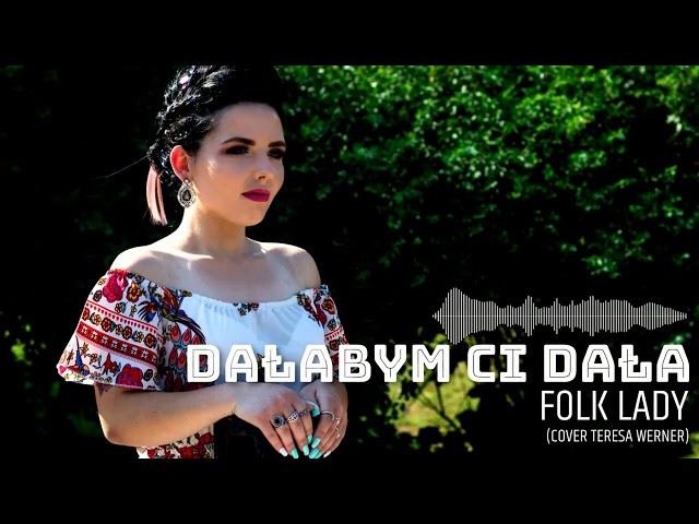 Folk Lady - Dałabym Ci Dała