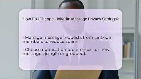 How Do I Change LinkedIn Message Privacy Settings? - Everyday-Networking