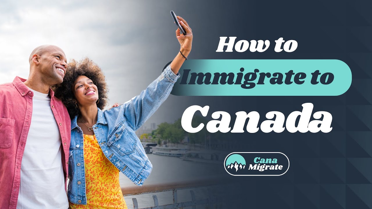 How to Immigrate to Canada
