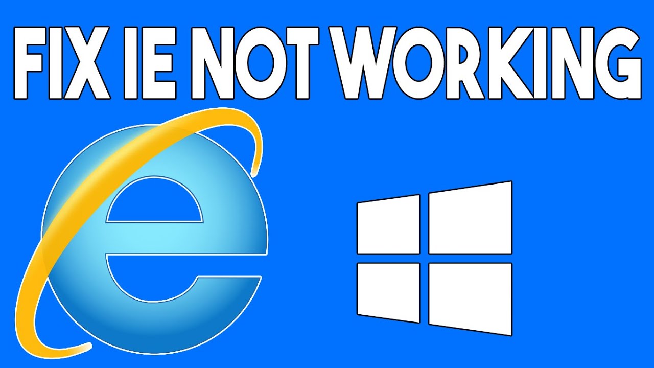  Fix Internet Explorer Has Stopped Working Not Opening In Windows 10 