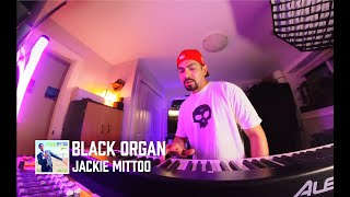 Black Organ  |  Jackie Mittoo - Cover Performance