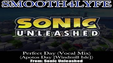 Smooth4Lyfe - Perfect Day (Vocal Mix) (Sonic Unleashed)