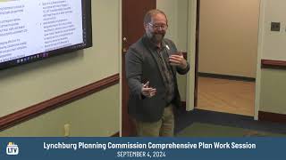 Lynchburg Planning Commission Comprehensive Plan Work Session 9-4-2024
