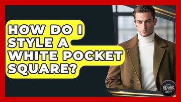 How Do I Style A White Pocket Square? - The Sharp Dressed Gent