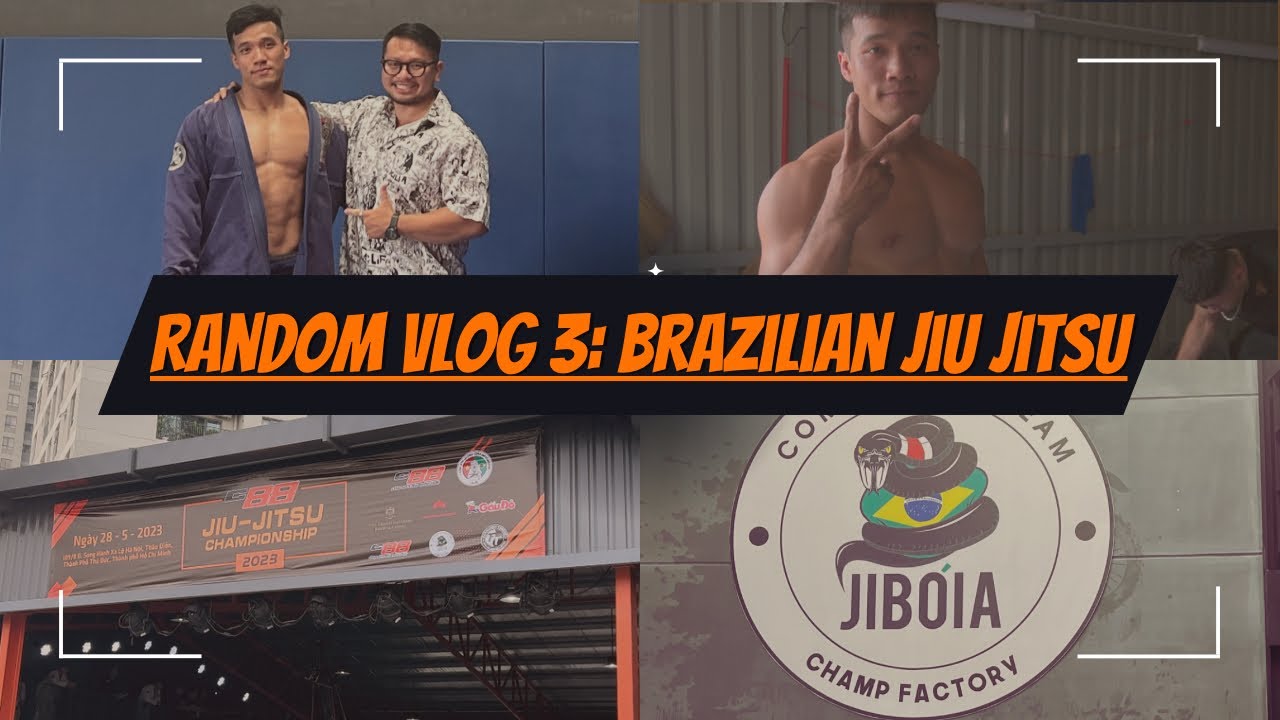 Random Vlog 3: BJJ Championship- Brazilian Jiu Jitsu cùng Ryu Team ...