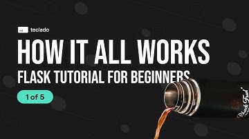 How Web Applications Work - Flask Tutorial for Beginners [1 of 5]