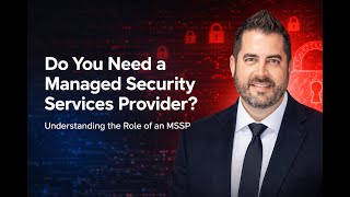 What Exactly is a Managed Security Services Provider (MSSP) | Succurri | IT Company