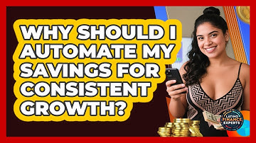 Why Should I Automate My Savings For Consistent Growth? - Latino Finance Experts