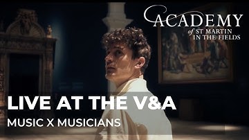 Academy of St Martin in the Fields, Live at the V&A